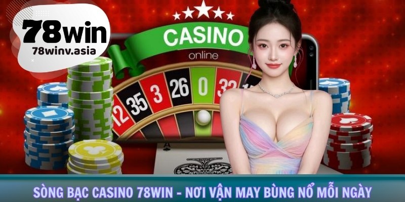 sòng bạc casino 78win